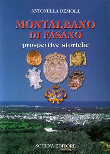 9788882291877: Montalbano di Fasano. Prospettive storiche
