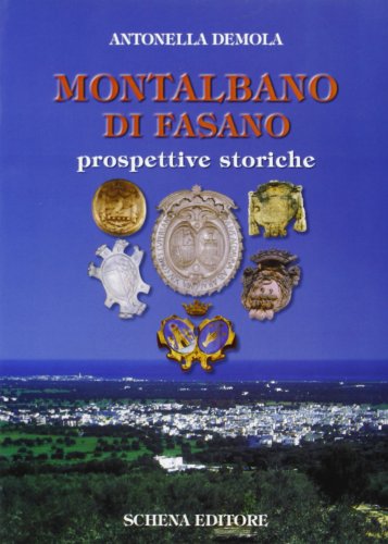 9788882291877: Montalbano di Fasano. Prospettive storiche