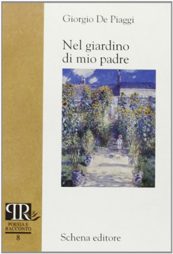 9788882292997: Nel giardino di mio padre (Poesia e racconto)