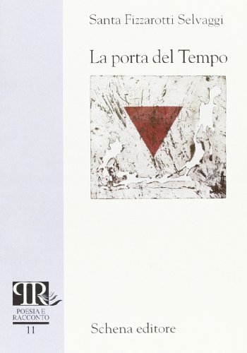 La porta del tempo. - Fizzarotti Selvaggi, Santa