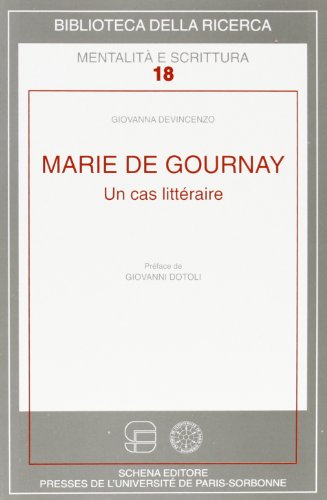 9788882293529: Marie de Gournay. Un cas littraire (Biblioteca della ricerca. Mental. scrit.)