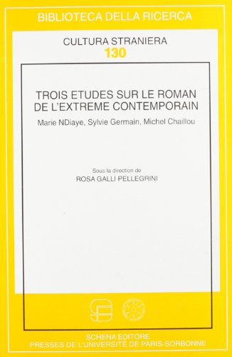 Beispielbild fr Trois tudes sur le roman de l'extreme contemporain. Marie Ndiaye, Sylvie Germain, Michel Chaillou zum Verkauf von libreriauniversitaria.it