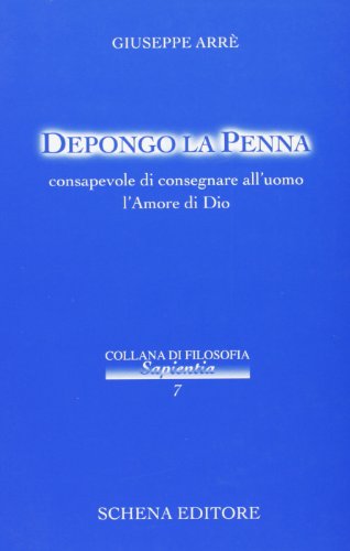 Beispielbild fr Depongo la penna, consapevole di consegnare all'uomo l'amore di Dio zum Verkauf von medimops