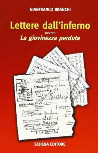 9788882295035: Lettere dall'inferno. Ovvero la giovinezza perduta