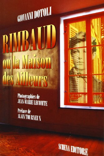 Beispielbild fr Rimbaud. Ou la Maison des Ailleurs zum Verkauf von medimops