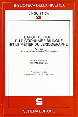 9788882297305: L'architecture du dictionnaire bilingue et le mtier du lexicographe (Biblioteca della ricerca. Linguistica)