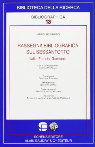 9788882297718: Rassegna bibliografica sul Sessantotto. Italia, Francia, Germania (Biblioteca della ricerca. Bibliographica)