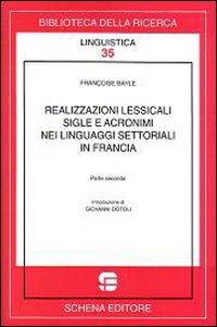 9788882297893: Realizzazioni lessicali sigle e acronimi nei linguaggi settoriali in Francia (Vol. 2) (Biblioteca della ricerca. Linguistica)