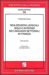 9788882297893: Realizzazioni lessicali sigle e acronimi nei linguaggi settoriali in Francia. Vol. 2.