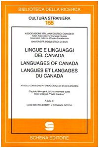 9788882298210: Lingue e linguaggi del Canada-Languages of Canada-Langues et langages du Canada. Atti del convegno internazionale di Studi Canadesi (Monopoli, ... (Biblioteca della ricerca. Cult. straniera)