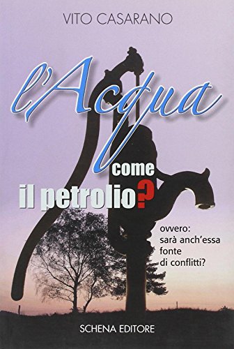 9788882298333: L'acqua come il petrolio? Ovvero: sar anch'essa fonte di conflitti?