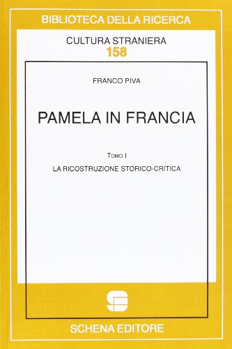 9788882299538: Pamela in Francia. La ricostruzione storico-critica (Vol. 1)