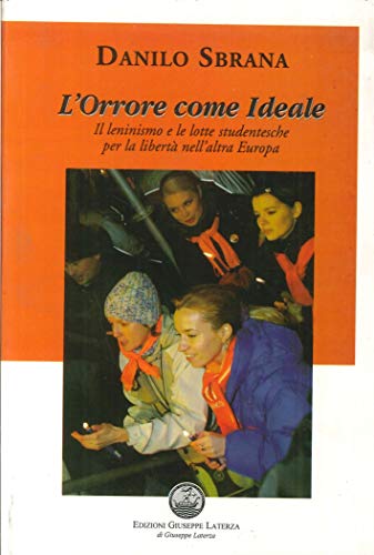 9788882313838: Ucraina. L'orrore come ideale. Il leninismo e le lotte studentesche per la libert nell'altra Europa (Le caravelle)