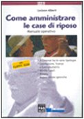 Imagen de archivo de Come amministrare le case di riposo a la venta por medimops