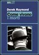 Come vivono i morti (9788882370077) by Derek Raymond