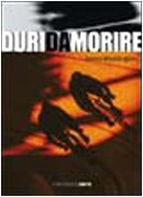 Beispielbild fr Duri da morire (Meridianonero) zum Verkauf von medimops