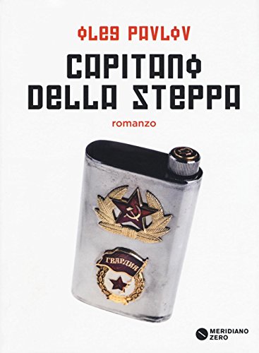 9788882373894: Capitano della steppa (I taglienti)