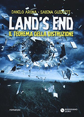 9788882374129: Land's end. Il teorema della distruzione