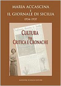 Beispielbild fr Maria Accascina e il giornale di Sicilia 1934-1937 zum Verkauf von Merigo Art Books