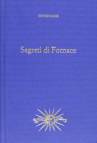 Stock image for Segreti di fornace. Dionigi marmi for sale by Phatpocket Limited