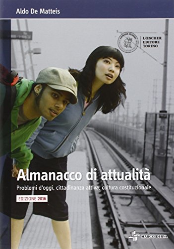 Beispielbild fr Almanacco di attualit. Problemi d'oggi, costume, cittadinanza attiva, cultura costituzionale. Per la Scuola media. Con e-book. Con espansione online zum Verkauf von medimops