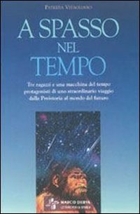 Imagen de archivo de A spasso nel tempo. Per la Scuola media (Letture per la scuola) a la venta por medimops