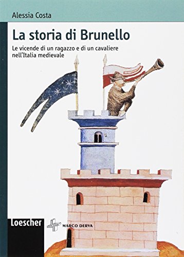 9788882444068: La storia di Brunello. Le vicende di un ragazzo e di un cavaliere nell'Italia medievale