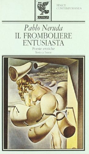 Stock image for Il fromboliere entusiasta. Poesie erotiche for sale by Apeiron Book Service