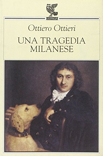Stock image for Una tragedia milanese (Narratori della fenice) (Italian Edition) for sale by libreriauniversitaria.it