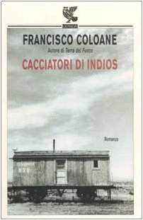 9788882460662: Cacciatori di indios