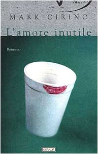 Beispielbild fr L'amore inutile (Narratori della Fenice) zum Verkauf von medimops