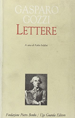 Lettere (Biblioteca di scrittori italiani) (Italian Edition) - Gasparo Gozzi