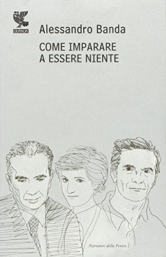 Imagen de archivo de Come imparare a essere niente. Moro, Pasolini, Lady D. a la venta por libreriauniversitaria.it