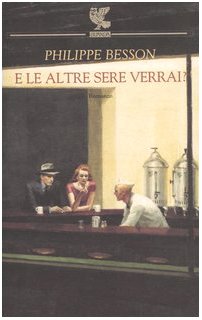 E le altre sere verrai? (Narratori della Fenice) - Besson, Philippe