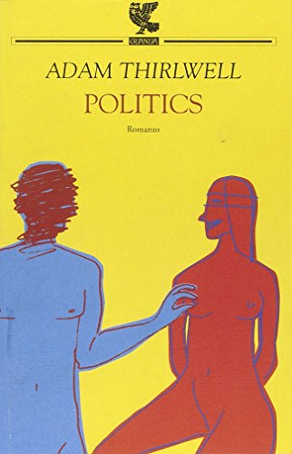 Politics (9788882466251) by Adam Thirlwell