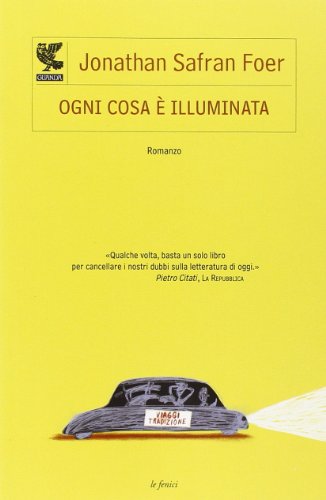 Ogni cosa Ã¨ illuminata (9788882466664) by Jonathan S. Foer