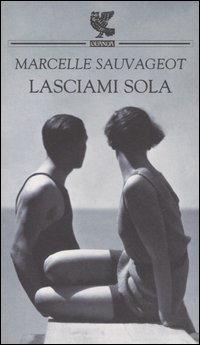 Beispielbild fr Lasciami sola (Prosa contemporanea) zum Verkauf von medimops