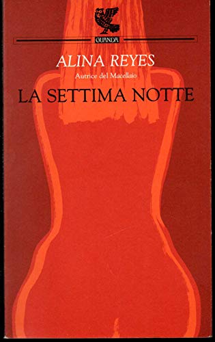 La settima notte (9788882467784) by Reyes, Alina