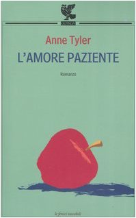 L'amore paziente (9788882468149) by Tyler, Anne