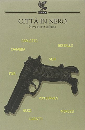 Stock image for Citt in nero. Nove storie italiane for sale by Better World Books: West