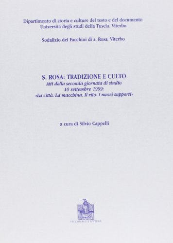 9788882470449: Santa Rosa: tradizione e culto. La citt. La macchina. Il rito. I nuovi supporti