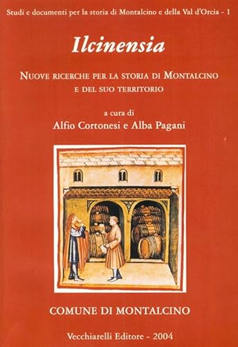 9788882471330: Ilcinensia. Nuove ricerche per la storia di Montalcino e del suo territorio (Studi per la storia di Montalcino)