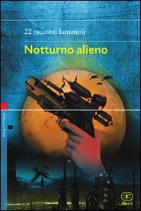 Stock image for Notturno alieno for sale by libreriauniversitaria.it