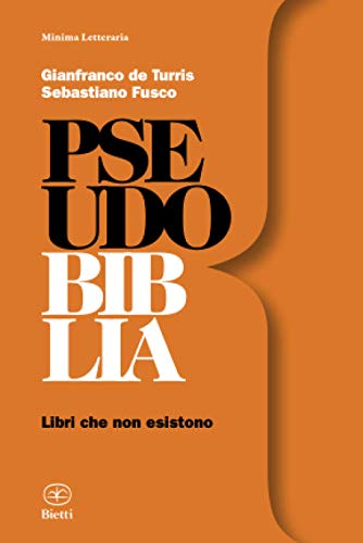 Stock image for Pseudobiblia: Libri che non esistono (Minima Letteraria) (Italian Edition) for sale by GF Books, Inc.