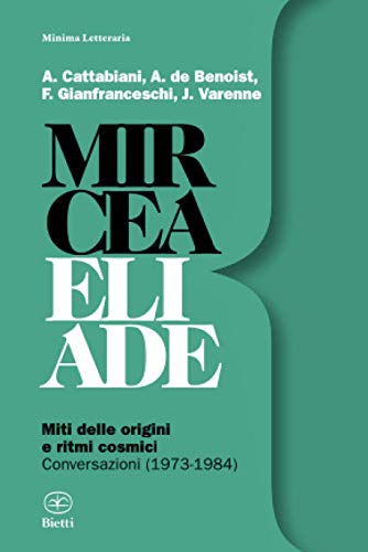 Stock image for Miti delle origini e ritmi cosmici: Conversazioni (1973-1984) (Minima Letteraria) (Italian Edition) for sale by GF Books, Inc.