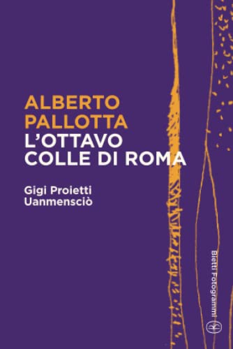 Beispielbild fr L?ottavo colle di Roma: Gigi Proietti Uanmensci (Bietti Fotogrammi) (Italian Edition) zum Verkauf von GF Books, Inc.