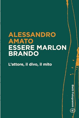 Stock image for Essere Marlon Brando: L'attore, il divo, il mito (Bietti Fotogrammi) (Italian Edition) for sale by Books Unplugged