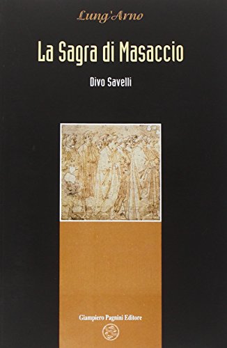 Stock image for La sagra di Masaccio. for sale by FIRENZELIBRI SRL