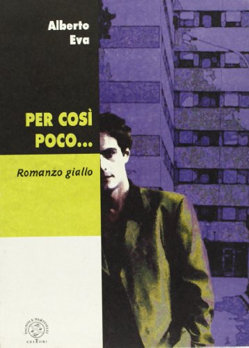 Beispielbild fr Per cos poco. Romanzo giallo. zum Verkauf von FIRENZELIBRI SRL