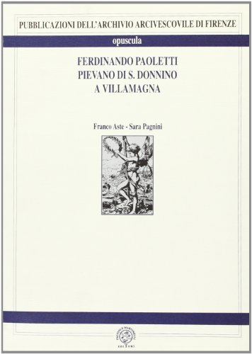 Stock image for Ferdinando Paoletti Pievano di S.Donnino a Villamagna. for sale by FIRENZELIBRI SRL